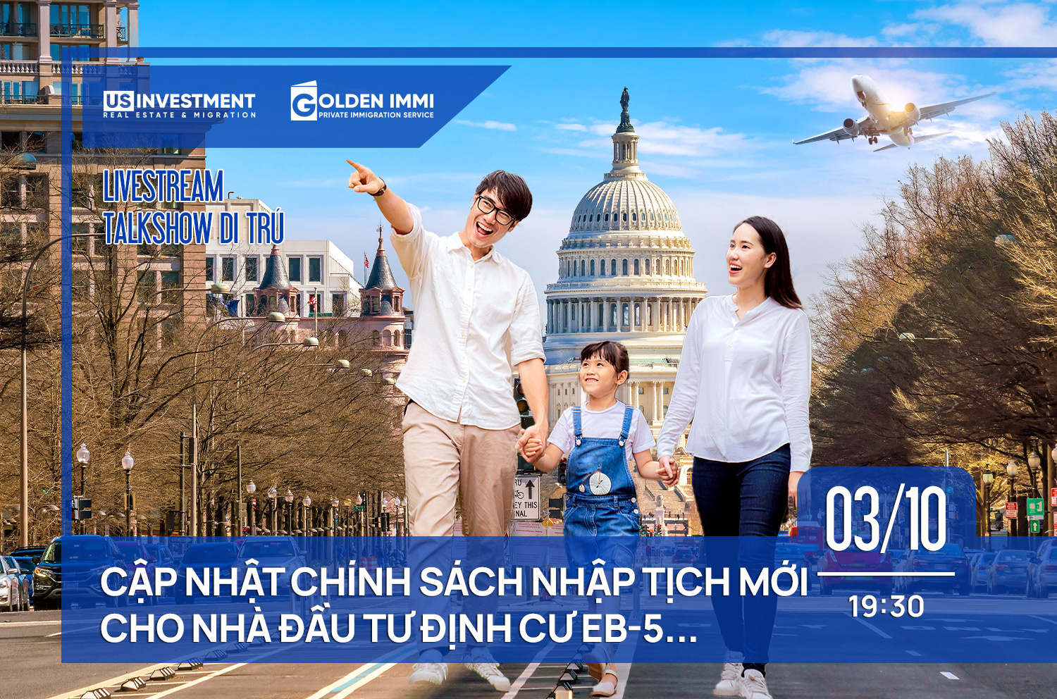 LIVESTREAM TALKSHOW ĐẦU TƯ CHỦ ĐỀ: CẬP NHẬT CHÍNH SÁCH NHẬP TỊCH MỚI CHO NHÀ ĐẦU TƯ ĐỊNH CƯ EB-5