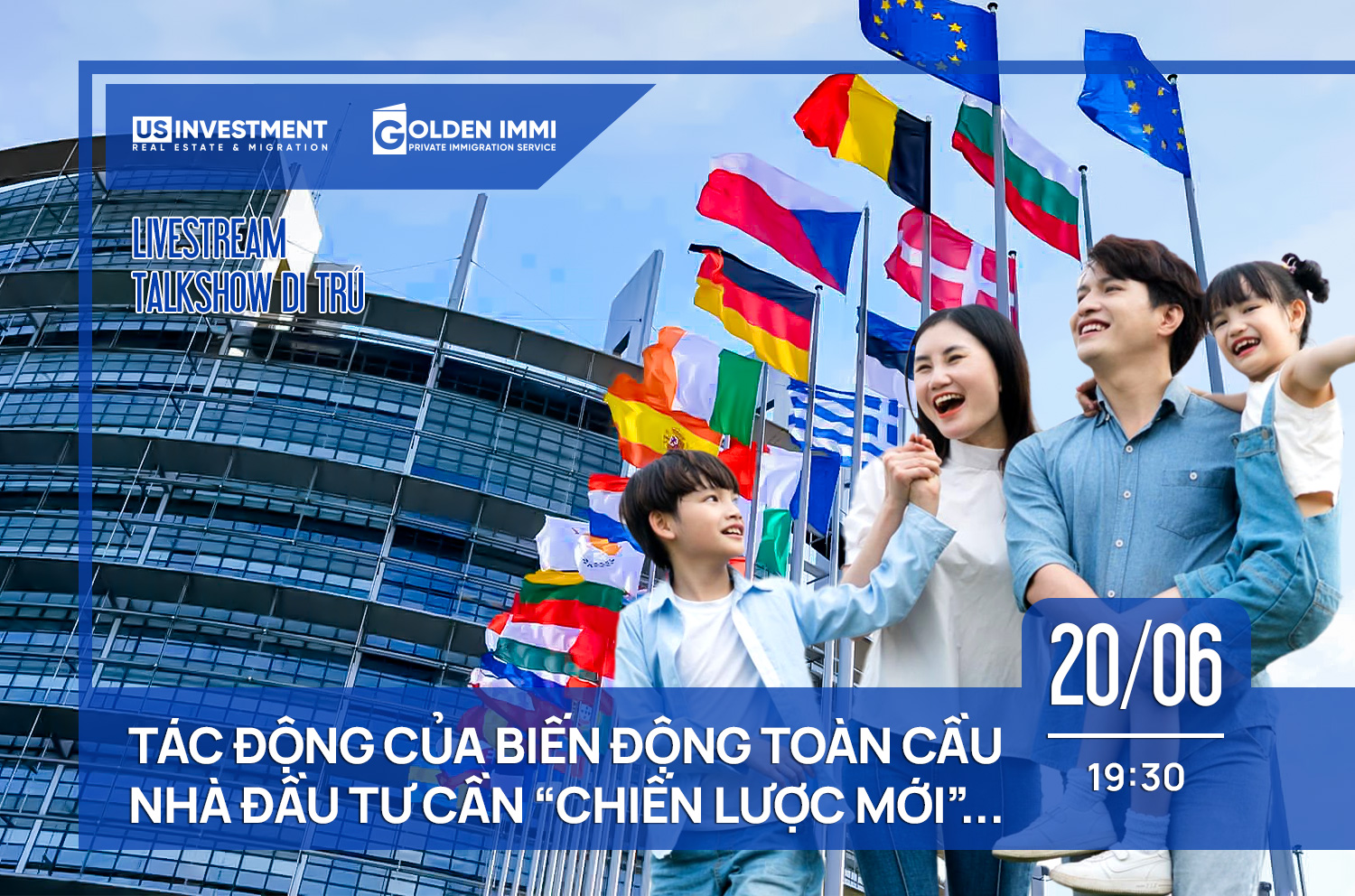 TÁC ĐỘNG CỦA BIẾN ĐỘNG TOÀN CẦU - NHÀ ĐẦU TƯ CẦN "CHIẾN LƯỢC MỚI" VỚI THẺ THƯỜNG TRÚ NHÂN CHÂU ÂU