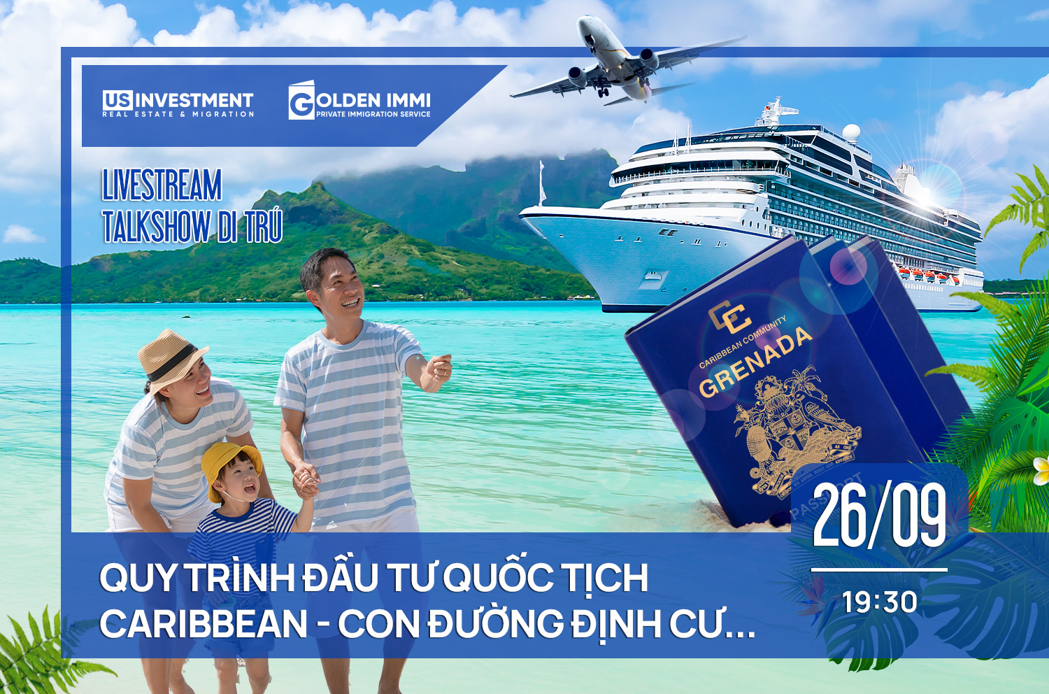 LIVESTREAM TALKSHOW ĐẦU TƯ CHỦ ĐỀ: QUY TRÌNH ĐẦU TƯ QUỐC TỊCH CARIBBEAN - CON ĐƯỜNG ĐỊNH CƯ MỸ VỚI VISA E2