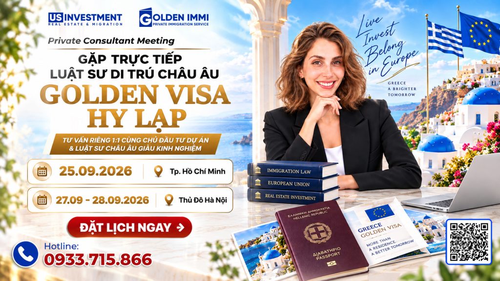 [PRIVATE CONSULTANT MEETING] GẶP TRỰC TIẾP LUẬT SƯ DI TRÚ CHÂU ÂU GOLDEN VISA HY LẠP